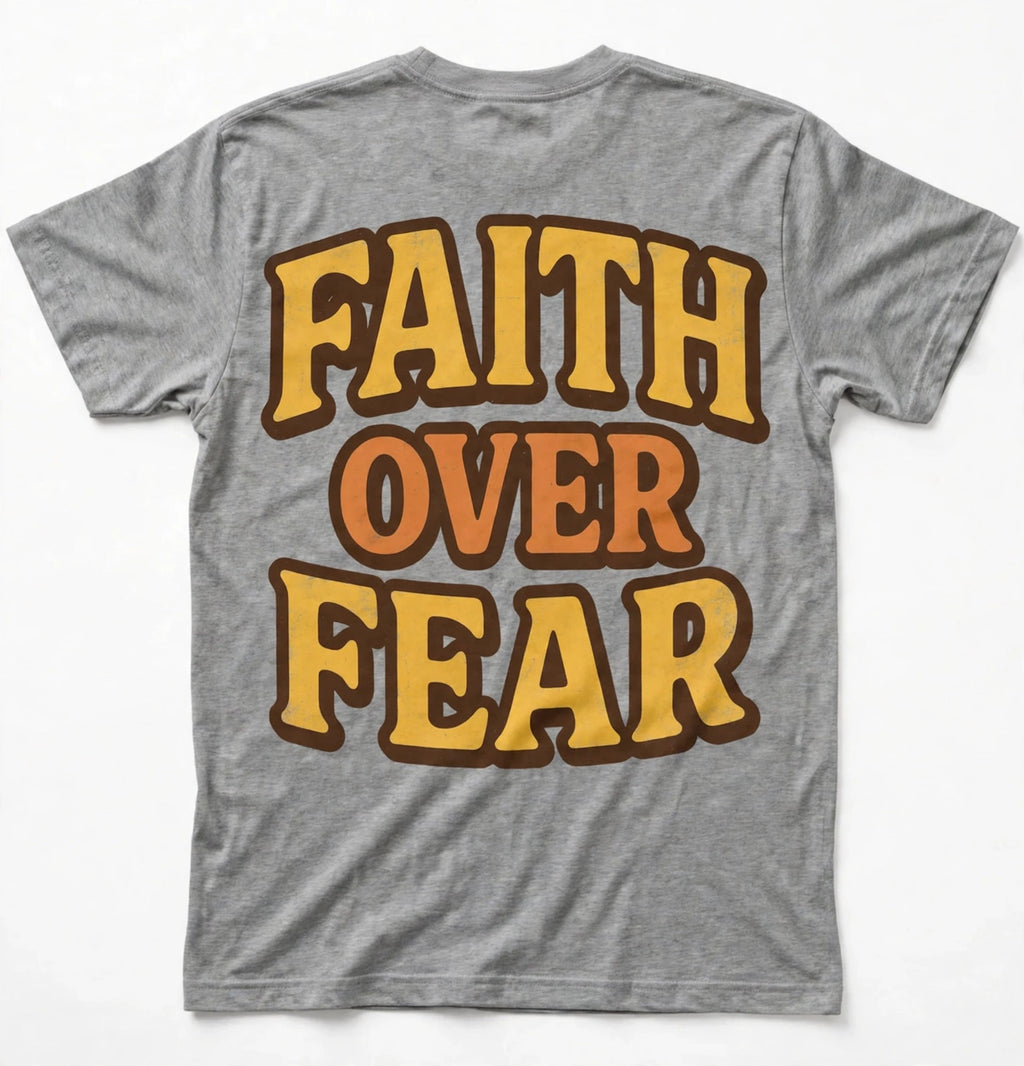 Faith Over Fear Tee