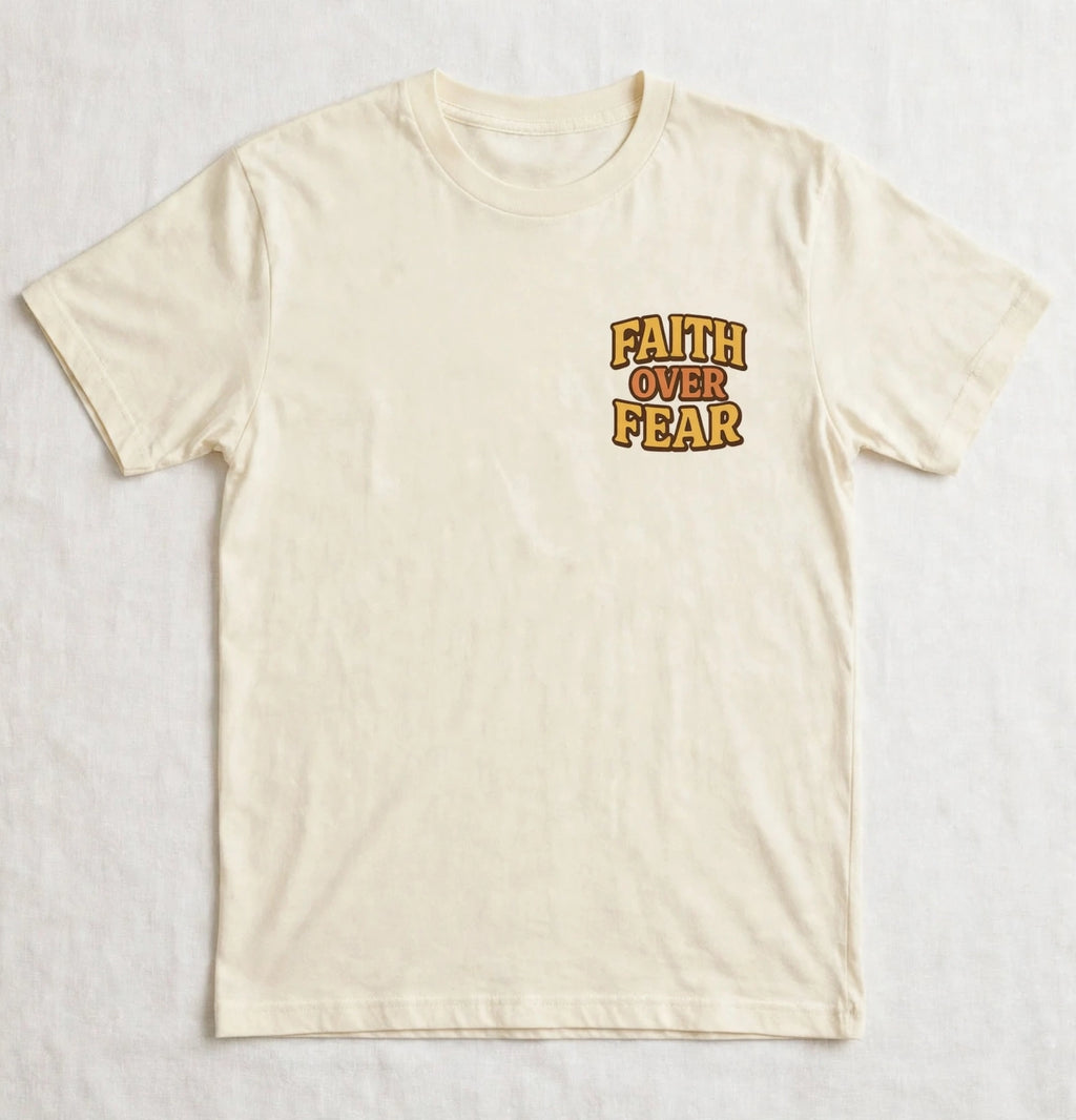 Faith Over Fear Tee